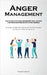 Anger Management: An Easy To Follow, Step By Step Guide To Anger Management That Will Teach You How To Keep Your Cool Under Pressure And Stay Out Of D by Bekiaris, Panayiotis