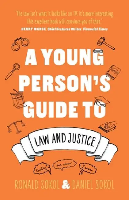 A Young Person's Guide to Law and Justice by Daniel Sokol