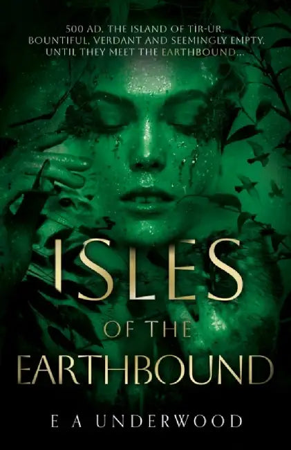 Isles of the Earthbound by E A Underwood