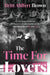 The Time For Lovers by Britt Ahlfert Brown