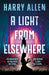 A Light From Elsewhere by Harry Allen