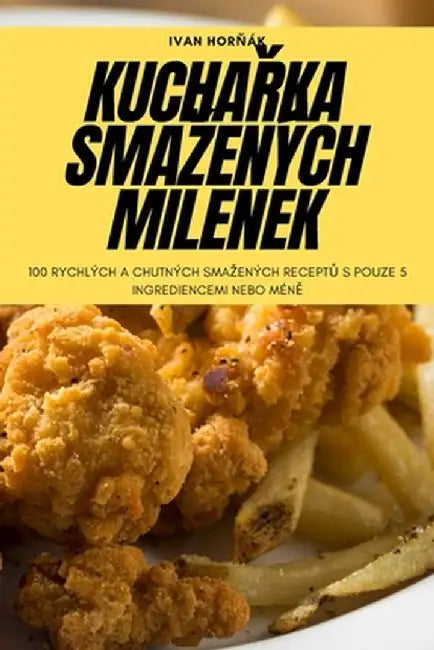 KuchaŘka Smazených Milenek by Ivan Horňák