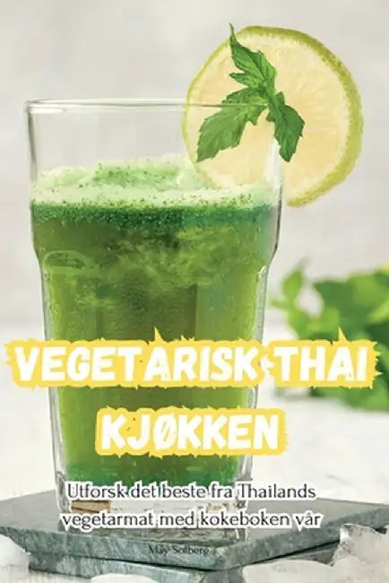 Vegetarisk Thai køkken by May Solberg