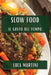 Slow Food: Il Gusto del Tempo by Luca Martini