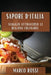 Sapore d'Italia: Viaggio attraverso le Regioni Culinarie by Marco Rossi