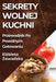 Sekrety Wolnej Kuchni: Przewodnik Po Powolnym Gotowaniu by Elżbieta Zawadzka