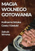 Magia Wolnego Gotowania: Kulinarna Sztuka Czasu i Geduld by Jakub Wrona
