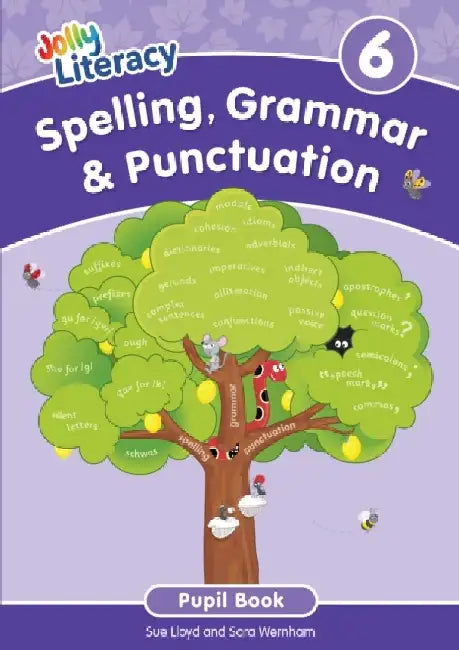 Spelling, Grammar & Punctuation Pupil Book 6: In Precursive Letters by Sue Lloyd, Sara Wernham