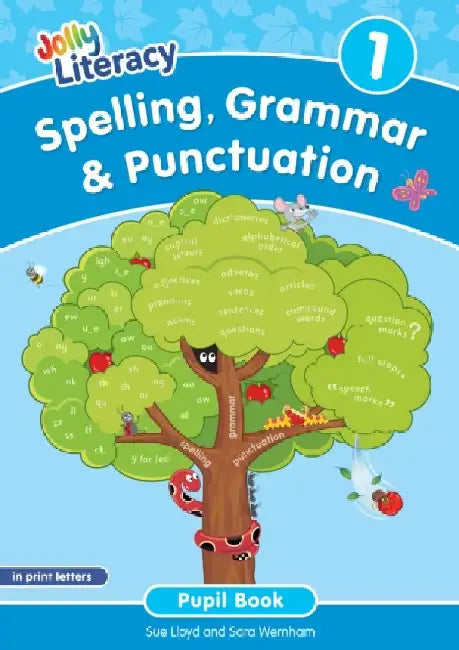 Spelling, Grammar & Punctuation Pupil Book 1: In Print Letters by Sue Lloyd, Sara Wernham
