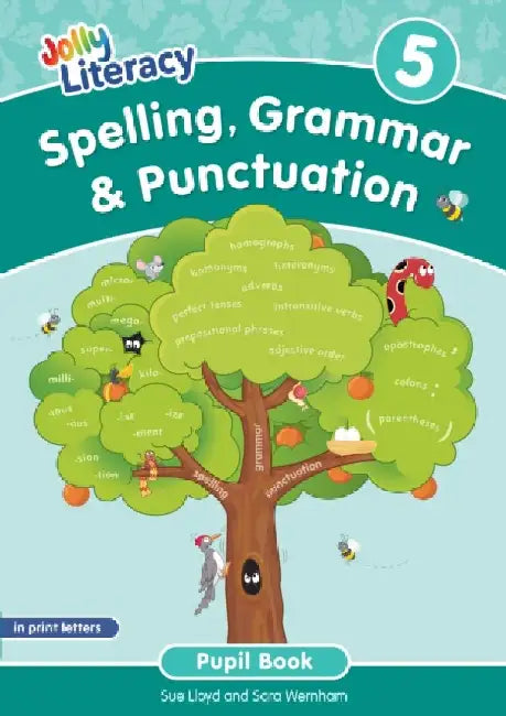Spelling, Grammar & Punctuation Pupil Book 5: In Print Letters by Sue Lloyd, Sara Wernham