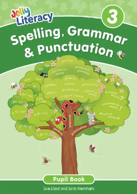 Spelling, Grammar & Punctuation Pupil Book 3: In Precursive Letters by Sue Lloyd, Sara Wernham
