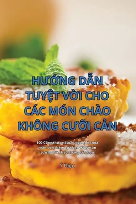 HƯỚng DẪn TuyỆt VỜi Cho Các Món Chào Không CƯỠi CẢn by Ý Diệu