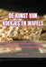 de Kunst Van Koekjes En Wafels by Jayden O'Shea
