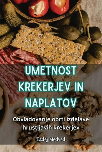 Umetnost Krekerjev in Naplatov by Tadej Medved
