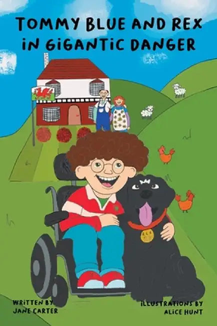 Tommy Blue and Rex in Gigantic Danger by Jane Carter