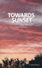 Towards Sunset: Poems and Memories by E. Mary Wilce