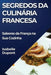 Segredos da Culinária Francesa: Sabores da França na Sua Cozinha by Isabelle DuPont