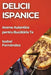 Delicii Ispanice: Arome Autentice pentru Bucătăria Ta by Isabel Fernández