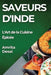 Saveurs d'Inde: L'Art de la Cuisine Épicée by Amrita Desai