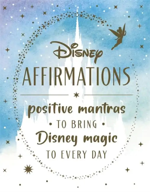Disney Affirmations by Walt Disney