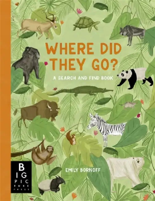Where Did They Go?: A Search and Find Book by Emily Bornoff