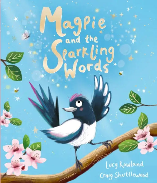 Magpie and the Sparkling Words: A heartening rhyming story packed with new vocabulary for children! by Lucy Rowland