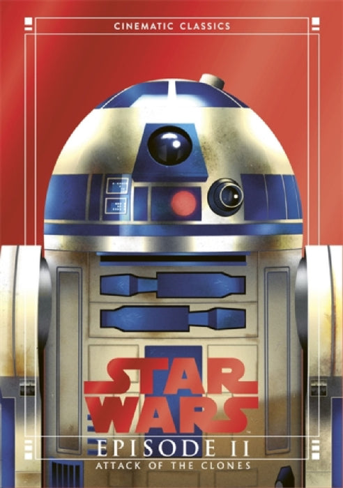 Attack of the Clones (Star Wars Cinematic Classics) by Tom Huddleston