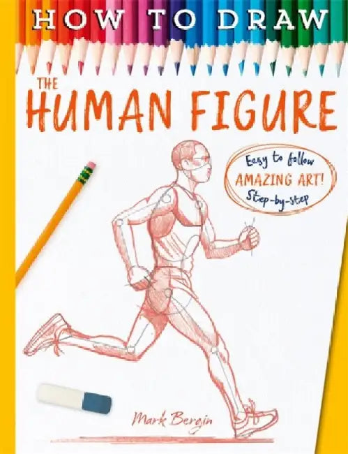 How To Draw The Human Figure by Mark Bergin