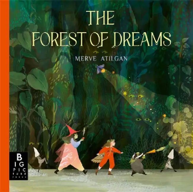 The Forest of Dreams: A beautifully illustrated folktale adventure that sparks imagination and wonder â€“ perfect for bedtime by Merve Atilgan