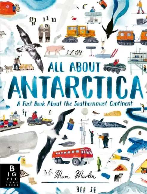 All About Antarctica by Marc Martin