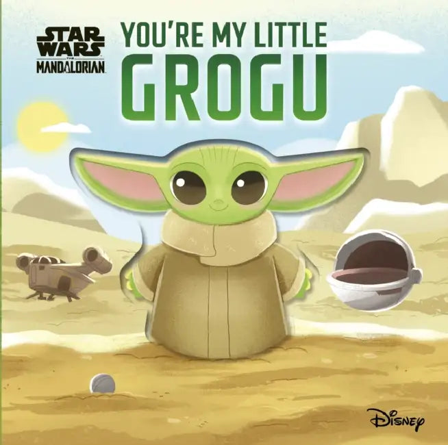 Star Wars You're My Little Grogu by Walt Disney