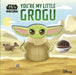 Star Wars You're My Little Grogu by Walt Disney