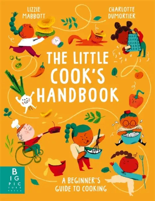 The Little Cook's Handbook: A Beginner's Guide to Cooking by Lizzie, Berlin Mabbott