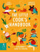 The Little Cook's Handbook: A Beginner's Guide to Cooking by Lizzie, Berlin Mabbott