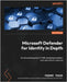 Microsoft Defender for Identity in Depth: An exhaustive guide to ITDR, breach prevention, and cyberattack response by Thoor, Pierre