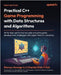 Practical C++ Game Programming with Data Structures and Algorithms: Write high-performance code and solve game development challenges with expert-led by Li, Zhenyu George