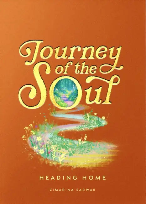 Journey of the Soul by Zimarina Sarwar, Belal Assaad