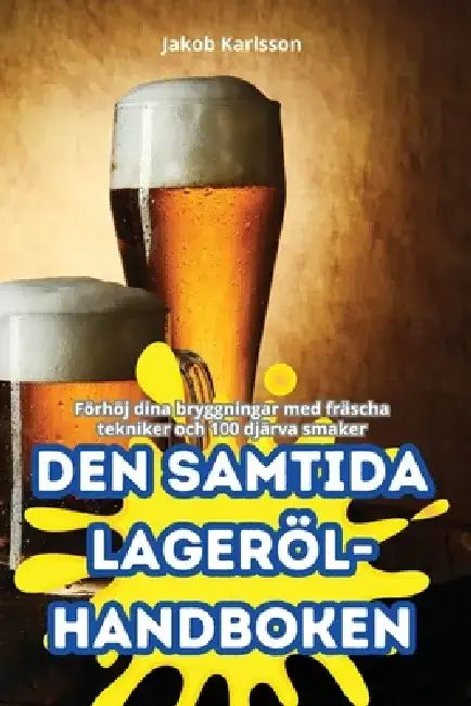 Den Samtida Lageröl-Handboken by Jakob Karlsson