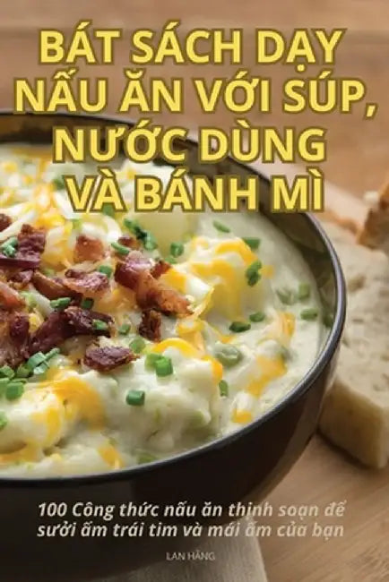 Bát Sách DẠy NẤu Ăn VỚi Súp, NƯỚc Dùng VÀ Bánh MÌ by Lan HẰng