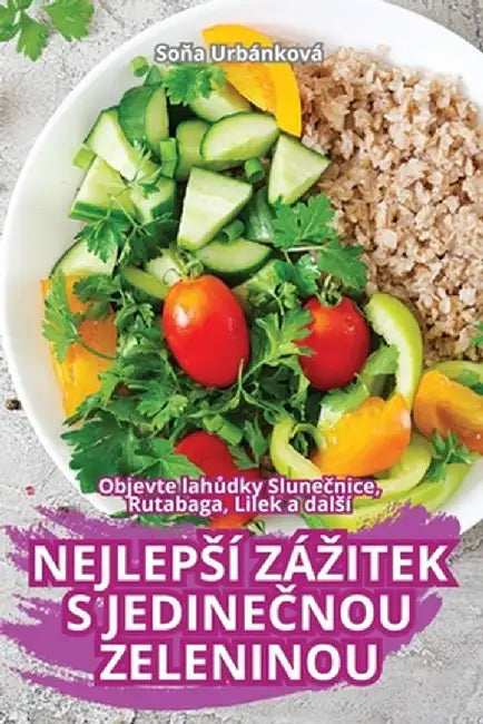 Nejlepsí Zázitek S JedineČnou Zeleninou by Soňa Urbánková