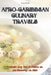 Afro-Caribbean Culinary Travels by Olga Calvo
