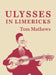 ULYSSES IN LIMERICKS by Tom Mathews