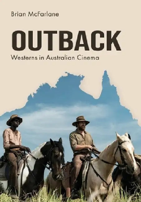 Outback: Westerns in Australian Cinema by Brian McFarlane