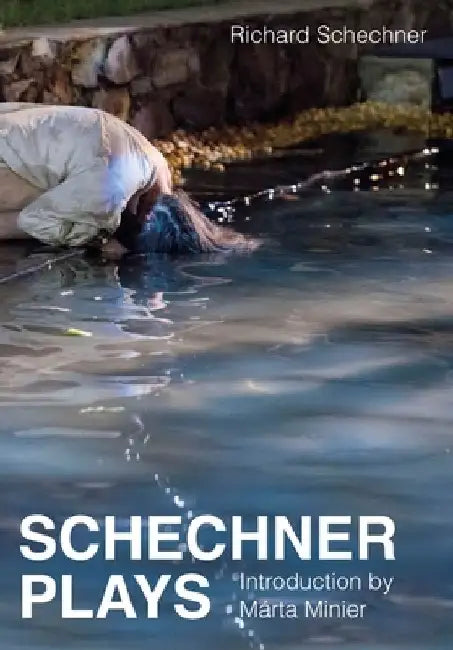 Schechner Plays by Richard Schechner