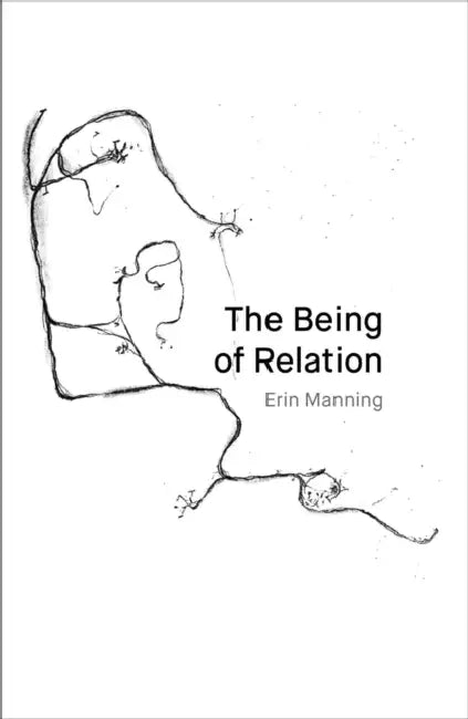 The Being of Relation by Erin Manning