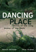Dancing Place: Scores of the City, Scores of the Shore by Adesola Akinleye, Helen Kindred