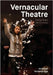 Vernacular Theatre: Making Theatre with Community by Jonathan Petherbridge
