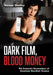 Dark Film, Blood Money: The Economic Unconscious of American Neo-Noir Cinema by Vernon Shetley