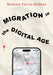 Migration in the Digital Age: An Ethnographic Study by Michele Ferris-Dobles