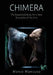 Chimera: The Expanded Body for a New Ecosophy of the Arts by Marco Mancuso